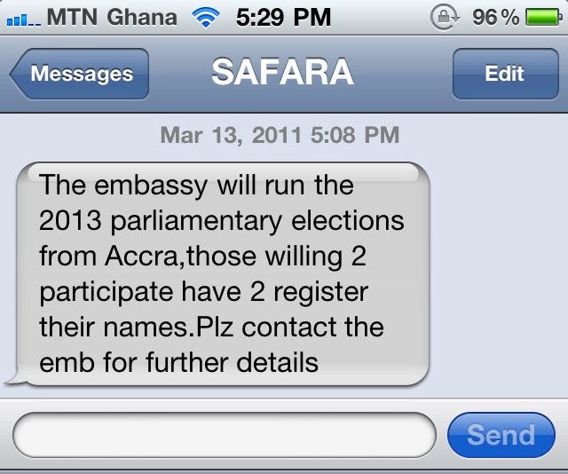 The embassy will run the 2013 parliamentary elections from Accra, those willing 2 participate have 2 register their names. Plz contact the emb. for further details